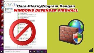 Cara Blokir Program Dengan Windows Defender Firewall | Tutorial