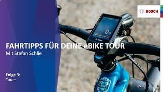 Fahrtipps für deine eBike-Tour – Folge 3: Der Bosch Tour+ Fahrmodus | Bosch eBike Systems