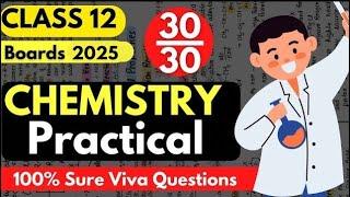 How to get 30 Marks in Chemistry Practical | Chemistry Important Viva Questions | Class 12 CBSE 2025