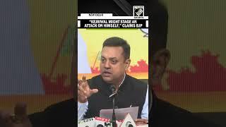 “Kejriwal might stage an attack on himself”, Claims BJP’s Sambit Patra