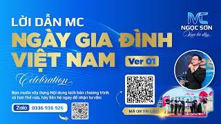 LỜI DẪN MC | LỄ KỶ NIỆM NGÀY GIA ĐÌNH VIỆT NAM 28/06 | MC NGỌC SƠN - VUA LỜI DẪN (001CELEBRATION)