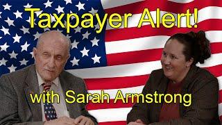 Taxpayer Alert! with Sarah Armstrong!