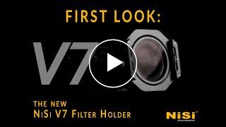 NiSi V7 100mm Filter Holder - a First Look & Review, Comparisons to V6