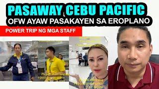 OFW SA JAPAN AYAW PASAKAYEN SA EROPLANO NG MGA CEBU PACIFIC STAFF