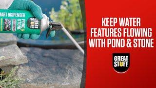 Filling Gaps on Damp & Dry Surfaces: Great Stuff™ Pond & Stone with Smart Dispenser™