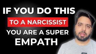 5 Ways a Super Empath Destroys a Narcissist