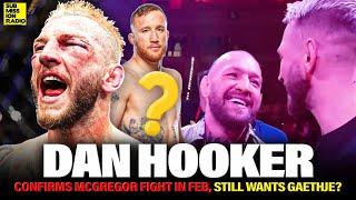 Dan Hooker CONFIRMS Conor McGregor is NEXT "We just spoke in the ring...I'm on board, he's on board"