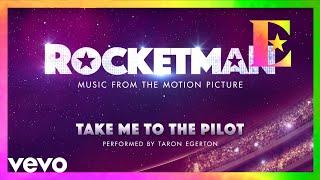 Cast Of "Rocketman" - Take Me To The Pilot (Visualiser)