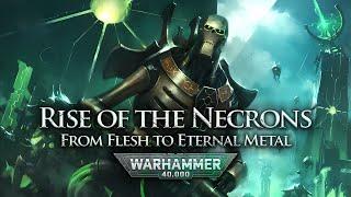 The Rise of the Necrons: From Flesh to Eternal Metal | Warhammer 40k Lore