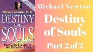  Destiny of Souls by Michael Newton AudioBook Full Part 2 of 2 - Case Studies of Life Between Lives