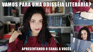 Bem-vindos ao Uma Odisséia Literária| Vocês estão prontos para viajar comigo? 