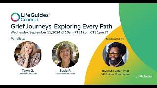 LifeGuides Connect - Grief Journeys: Exploring Every Path - September 2024