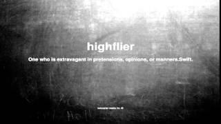 What does highflier mean