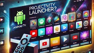 ТОП ЛОНЧЕР ДЛЯ АНДРОИД ТВ PROJECTIVY LAUNCHER