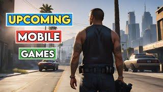 Top 20 Greatest Upcoming Mobile Games You Need To Know About | New Games For Android