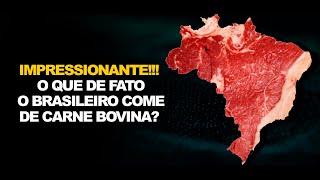 IMPRESSIONANTE!!! O QUE DE FATO O BRASILEIRO COME DE CARNE BOVINA?