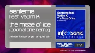 Santerna feat. Vadim K - The Maze of Ice (Colonial One Remix)