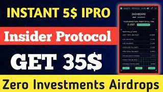 Instant 5$ IPRO Token Get $35 Insider Protocol Airdrop  || Don't Miss Zero Investments Airdrops