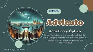 ADVIENTO - Acústico y Óptico