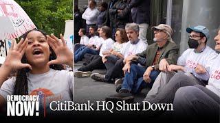 Climate Activists Shut Down Citibank HQ in NYC, Demand Halt to Fossil Fuel Investments