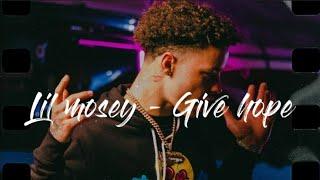 Lil mosey - give hope(Lyrics video)