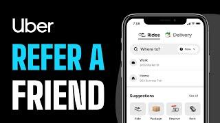 How To Refer A Friend To Uber - Full Guide (2024)