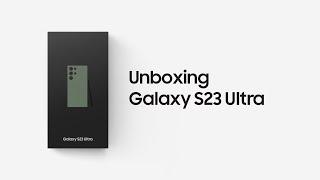 Galaxy S23 Ultra: Official Unboxing | Samsung