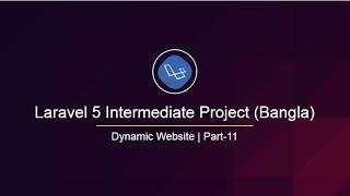 Part-11: Comment Management on Laravel framework | Laravel Bangla | learn24bd