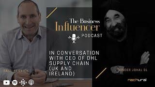 DHL Supply Chain's  Journey To Net Zero | The Business Influencer Podcast | Episode 56