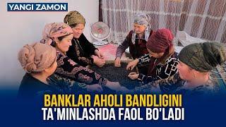 Banklar aholi bandligini ta'minlashda faol bo'ladi