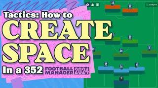 How to Create Space in a 352 Formation (FM24 Tactics)