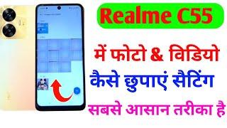 realme c55 photos and videos hide Setting | in private pic