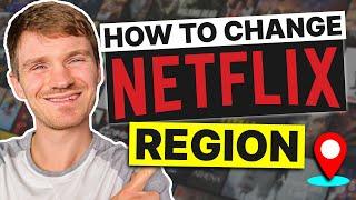 How to Change Netflix Region and Watch Any Country Library