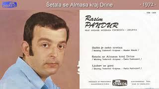 Rasim Pandur - Setala se Almasa kraj Drine - (Audio 1972)