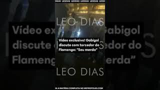 Vídeo exclusivo! Gabigol discute com torcedor do Flamengo: "Seu merda"