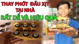 CÁCH THAY PHỚT ĐẦU XỊT TẠI NHÀ | AI CŨNG LÀM ĐƯỢC