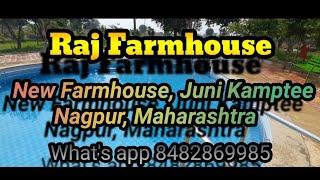 Raj Farmhouse, New Farmhouse, Juni Kamptee, Nagpur, Maharashtra 8482869985