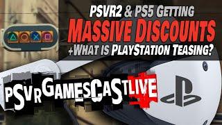 Black Friday Deals on PSVR2 Are Coming! | What is PlayStation Teasing? | PSVR2 GAMESCAST LIVE