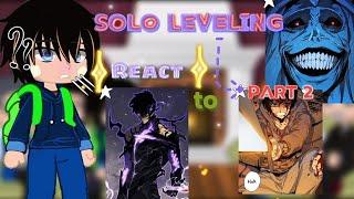 Past Solo Leveling React to Sung jin woo || PART 2 || Solo Leveling || Starzy eeech