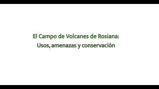 El Campo de Volcanes de Rosiana: usos, amenazas y conservación