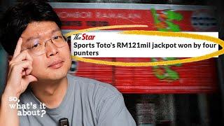 Did The RM121 Million Jackpot Make Sports Toto Lose Money? • So, What's It About?