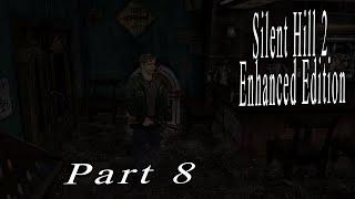 Silent Hill 2 Enhanced Edition Full Playthrough - Part 8