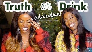 TRUTH OR DRINK sister edition | Justine Ndiba