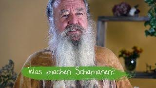 Was machen Schamanen?