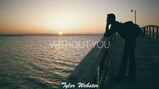 Tyler Webster - WITHOUT YOU