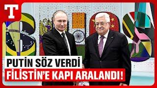 Putin'den Abbas'a BRICS Sözü: Filistin, Katılım Başvurusu Yapacak - Türkiye Gazetesi