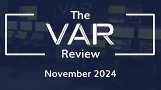 The VAR Review | November 2024