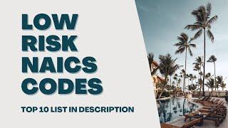 The Best NAICS Codes for Low-Risk Business Funding