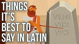 Things It’s Best to Say in Latin