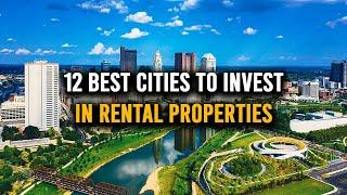 12 Best Cities to Invest in Rental Properties in 2024 | Best Cities to Invest in Real Estate